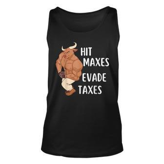Funny Gym Weightlifting Hit Maxes Evade Taxes Workout Unisex Tank Top | Mazezy