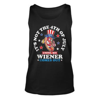 Funny Hotdog Its Not 4Th Of July Until My Wiener Comes Out Unisex Tank Top | Mazezy