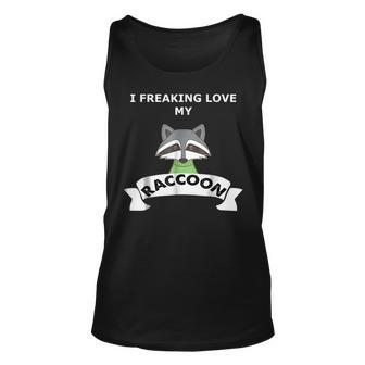Funny I Freaking Love My Raccoon Animal Lover Unisex Tank Top | Mazezy