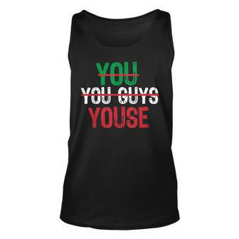 Funny Italian New York Philly Jersey Slang Sayings Youse Unisex Tank Top | Mazezy