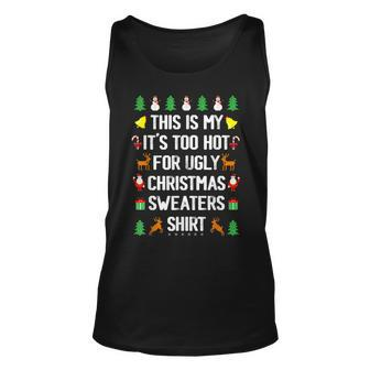 This Is My It's Too Hot For Ugly Christmas Sweaters Tank Top | Mazezy DE