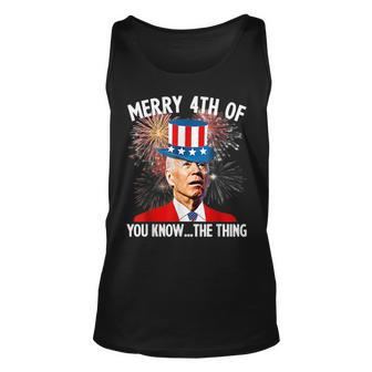 Funny Joe Biden Merry 4Th Of You KnowThe Thing 4Th Of July Unisex Tank Top | Mazezy UK