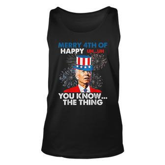 Funny Joe Biden Merry 4Th Of You KnowThe Thing 4Th Of July Unisex Tank Top - Seseable
