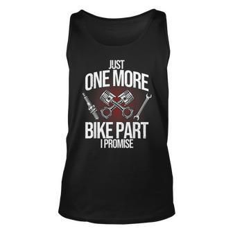 Funny Motorcycle Mechanic Gift Men Cool One More Bike Part Unisex Tank Top | Mazezy
