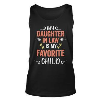 Funny My Daughter In Law Is My Favorite Child Daughter Unisex Tank Top | Mazezy