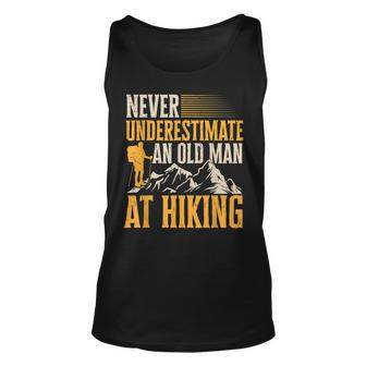 Funny Never Underestimate An Old Man At Hiking Mountaineers Gift For Mens Unisex Tank Top - Seseable