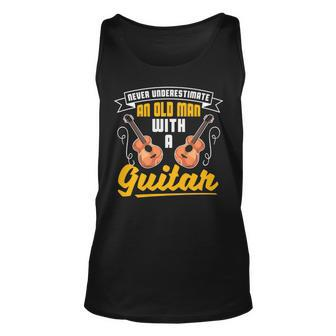 Funny Never Underestimate An Old Man With A Guitar Unisex Tank Top - Seseable