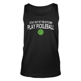 Funny Out Of The Kitchen Play Pickleball Gift Unisex Tank Top | Mazezy