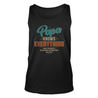 Funny Papa Knows Everything For Grandpa Or Dad Fathers Day Unisex Tank Top - Seseable