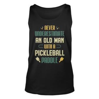 Funny Pickleball Player Never Underestimate An Old Man Unisex Tank Top - Seseable