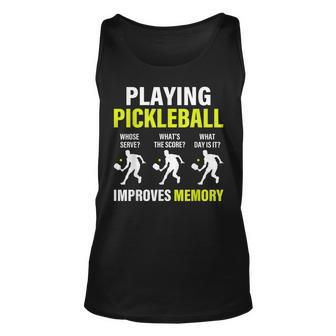 Funny Pickleball Slogan Playing Pickleball Improves Memory Unisex Tank Top - Seseable