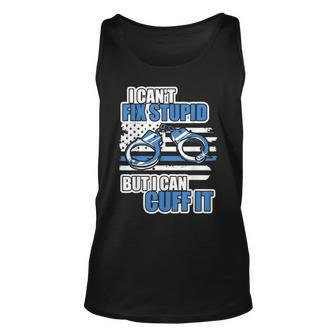 Funny Police Officer Cant Fix Stupid Unisex Tank Top | Mazezy