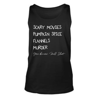 Funny Pumpkin Spice Scary Movies Flannel Murder Fall Shit Unisex Tank Top | Mazezy