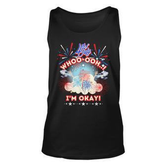 Funny Pyrotechnics Fireworks Whooooh Im Okay 4Th Of July Unisex Tank Top - Monsterry UK