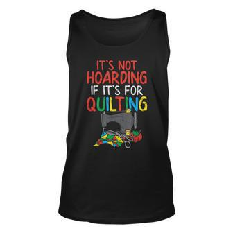 Funny Quilting Gift Funny Sewing Quote Seamstress Gifts Unisex Tank Top | Mazezy