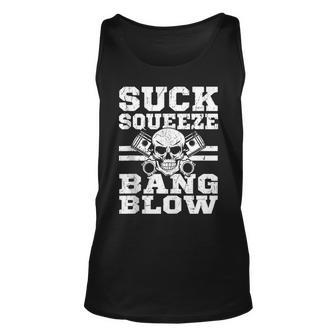 Funny Saying Sucks Squeeze Bang Blow For Mechanics Repair Unisex Tank Top | Mazezy