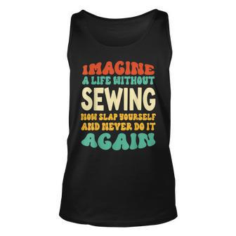 Funny Sewing Quote For Sewing Lovers Unisex Tank Top | Mazezy