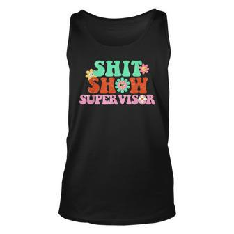 Funny Shit Show Supervisor Manager Boss Or Supervisor Unisex Tank Top | Mazezy CA