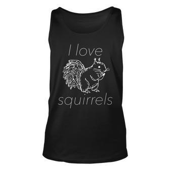 Funny Squirrel I Love Squirrels Unisex Tank Top | Mazezy