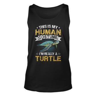 Funny This Is My Human Costume Im Really A Turtle Gift Unisex Tank Top | Mazezy