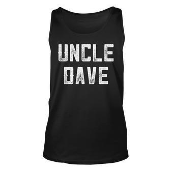 Funny Uncle From Niece Nephew Uncle Dave Fun Uncle Day Unisex Tank Top | Mazezy