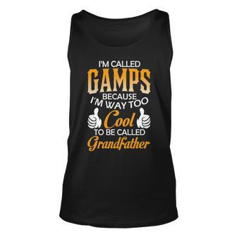 Gamps Grandpa Gift Im Called Gamps Because Im Too Cool To Be Called Grandfather Unisex Tank Top - Seseable
