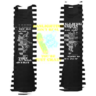 Gaslighting Isnt Real Youre Just Crazy Reaper Skateboard Unisex Tank Top | Mazezy