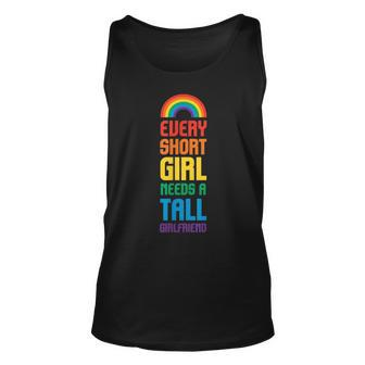 Gay Pride I Every Short Girl Needs A Tall Girlfriend Unisex Tank Top | Mazezy