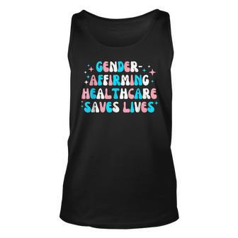 Gender Affirming Healthcare Saves Lives Transgender Pride Unisex Tank Top | Mazezy