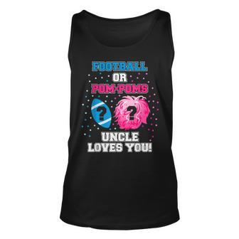 Gender Reveal Football Or Pom Poms Uncle Loves You Unisex Tank Top | Mazezy