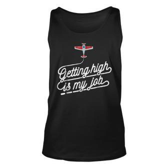 Getting High Is My Job Funny Aviation Quotes Unisex Tank Top | Mazezy CA