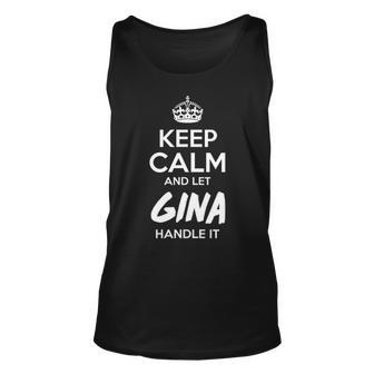Gina Name Gift Keep Calm And Let Gina Handle It Unisex Tank Top - Seseable
