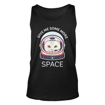 Give Me Some More Space Astronaut Cat T Design Gift For Women Unisex Tank Top - Thegiftio UK
