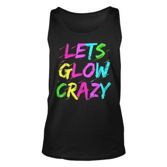 Lets Glow Crazy Glow Party 80S Retro Costume Party Lover 80S Vintage Tank Top | Mazezy