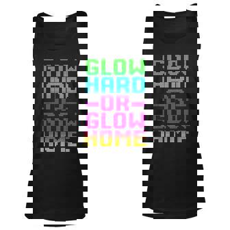 Glow Hard Or Glow Home 70S 80S Retro Colorful Party Tank Top - Seseable