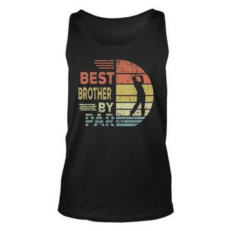 Golf Best Brother By Par Daddy Fathers Day Gifts Unisex Tank Top | Mazezy