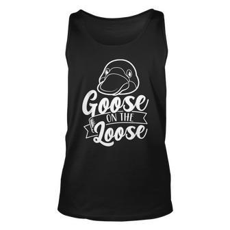 Goose On The Loose Geese Lover Animal Owner Unisex Tank Top | Mazezy