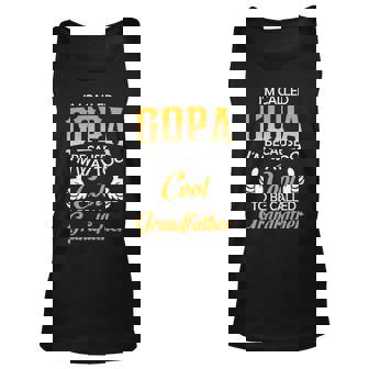 Gopa Grandpa Gift Im Called Gopa Because Im Too Cool To Be Called Grandfather Unisex Tank Top - Seseable