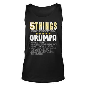 Grandpa Funny 5 Things You Should Know About My Grumpa Unisex Tank Top | Mazezy
