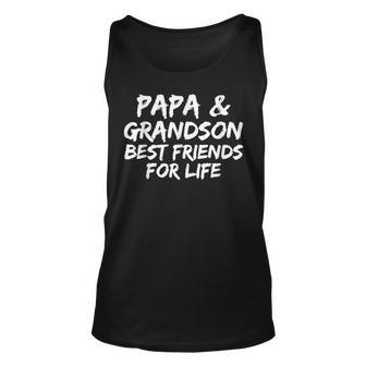 Grandpa Granddad Papa And Grandson Best Friend For Life Unisex Tank Top | Mazezy