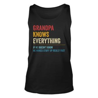 Grandpa Know Everything - Grandpa Dad Fathers Day Unisex Tank Top - Seseable