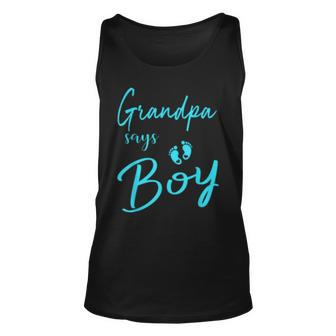 Grandpa Says Boy Cute Gender Reveal Team Blue Gift Unisex Tank Top | Mazezy
