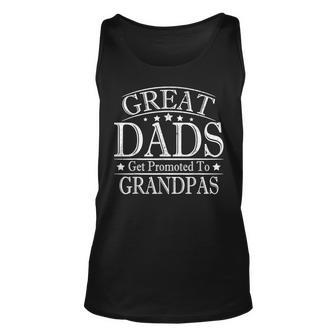 Great Dads Get Promoted To Grandpas Pops Fathers Day Unisex Tank Top | Mazezy