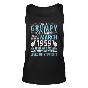 Im A Grumpy Old Man I Was Born In March 1959 & 62 Years Old Old Man Tank Top | Mazezy