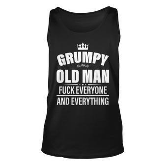 Grumpy Old Man Fuck Everyone And Everything Grumpy Tank Top | Mazezy