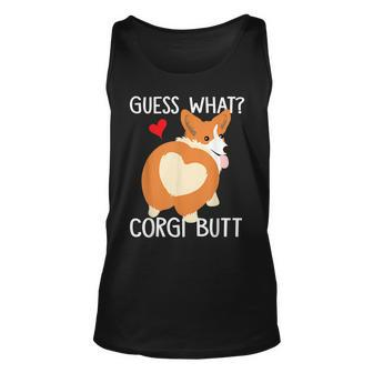 Guess What Corgi Butt Funny Corgi Dog Gift Pun Gift Unisex Tank Top | Mazezy