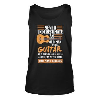 Guitar Dad Gift | Never Underestimate An Old Man With Guitar Gift For Mens Unisex Tank Top - Seseable