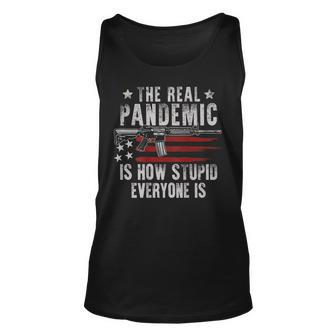 Gun Flag The Real Pandemic Is How Stupid Everyone Is On Back Tank Top | Mazezy