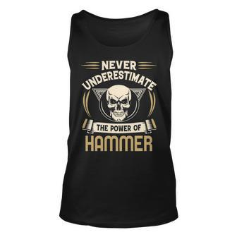 Hammer Name Gift Never Underestimate The Power Of Hammer V2 Unisex Tank Top - Seseable