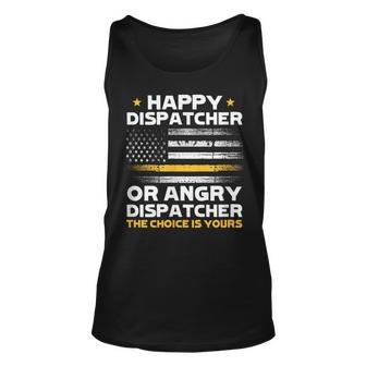 Happy Dispatcher Or Angry Dispatcher 911 Operator Emergency Unisex Tank Top - Monsterry